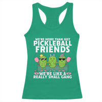 Pickleball Lovers Racerback Tank Top We Are More Than Just Pickleball Friends - Wonder Print Shop