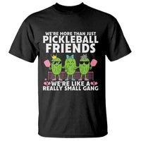 Pickleball Lovers T Shirt We Are More Than Just Pickleball Friends - Wonder Print Shop
