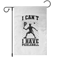 I Can Not I Have Pickleball Garden Flag Pickleball Game Gift - Wonder Print Shop