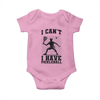 I Can Not I Have Pickleball Baby Onesie Pickleball Game Gift - Wonder Print Shop