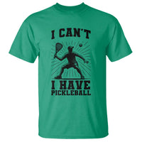 I Can Not I Have Pickleball T Shirt Pickleball Game Gift - Wonder Print Shop