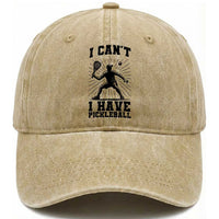 I Can Not I Have Pickleball Washed Cotton Baseball Cap Pickleball Game Gift