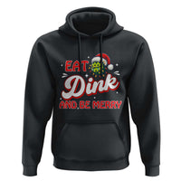 Funny Pickleball Christmas Hoodie Eat Dink And Be Merry - Wonder Print Shop