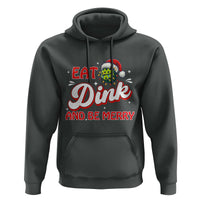 Funny Pickleball Christmas Hoodie Eat Dink And Be Merry - Wonder Print Shop