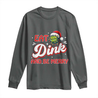 Funny Pickleball Christmas Long Sleeve Shirt Eat Dink And Be Merry - Wonder Print Shop