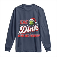 Funny Pickleball Christmas Long Sleeve Shirt Eat Dink And Be Merry - Wonder Print Shop