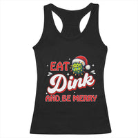 Funny Pickleball Christmas Racerback Tank Top Eat Dink And Be Merry - Wonder Print Shop