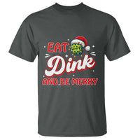Funny Pickleball Christmas T Shirt Eat Dink And Be Merry - Wonder Print Shop