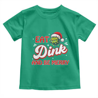 Funny Pickleball Christmas Toddler T Shirt Eat Dink And Be Merry - Wonder Print Shop