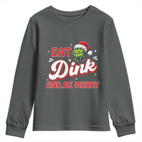 Funny Pickleball Christmas Youth Sweatshirt Eat Dink And Be Merry - Wonder Print Shop