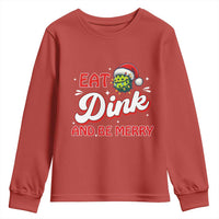 Funny Pickleball Christmas Youth Sweatshirt Eat Dink And Be Merry - Wonder Print Shop