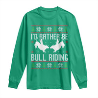 Id Rather Be Bull Riding Long Sleeve Shirt Rodeo Bull Rider Ugly Christmas Gift - Wonder Print Shop