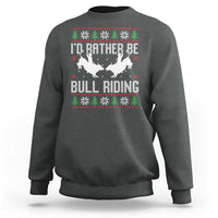 Id Rather Be Bull Riding Sweatshirt Rodeo Bull Rider Ugly Christmas Gift - Wonder Print Shop
