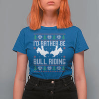 Id Rather Be Bull Riding T Shirt For Women Rodeo Bull Rider Ugly Christmas Gift - Wonder Print Shop