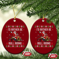 Id Rather Be Bull Riding Ceramic Ornament Black Santa Bull Rider Ugly Christmas Gift - Wonder Print Shop