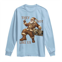 They Not Like Us Long Sleeve Shirt Funny Christmas Black Santa Claus - Wonder Print Shop