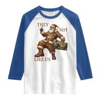 They Not Like Us Raglan Shirt Funny Christmas Black Santa Claus - Wonder Print Shop