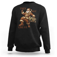 They Not Like Us Sweatshirt Funny Christmas Black Santa Claus - Wonder Print Shop