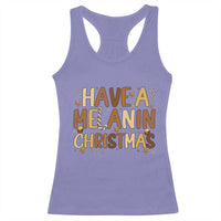 Funny Black Pride Have A Melanin Christmas Racerback Tank Top Culture Gift - Wonder Print Shop