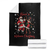 Have A Melanin Christmas Throw Blanket Funny Dancing Santa And Mrs Claus Culture Gift - Wonder Print Shop