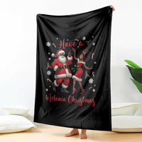 Have A Melanin Christmas Throw Blanket Funny Dancing Santa And Mrs Claus Culture Gift - Wonder Print Shop