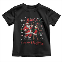 Have A Melanin Christmas Toddler T Shirt Funny Dancing Santa And Mrs Claus Culture Gift - Wonder Print Shop