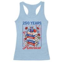 250 Years Of America American Teacher Graphic Racerback Tank Top Patriotic Educator Gift