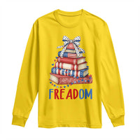 Funny Patriotic Book Lover Gift Long Sleeve Shirt Freadom