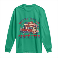 Funny Patriotic Book Lover Gift Long Sleeve Shirt Read White Blue Since 1776