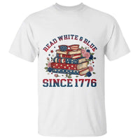 Funny Patriotic Book Lover Gift T Shirt Read White Blue Since 1776