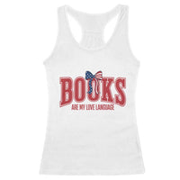 Patriotic Book Lover Gift Racerback Tank Top Books Are My Love Language