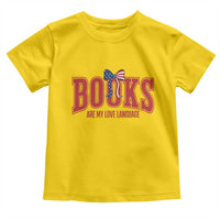 Patriotic Book Lover Gift Toddler T Shirt Books Are My Love Language