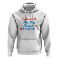 Books Are My Love Language Hoodie Bookish Patriot Gift
