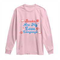 Books Are My Love Language Long Sleeve Shirt Bookish Patriot Gift