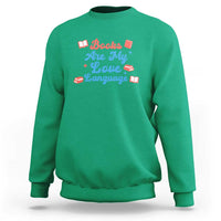 Books Are My Love Language Sweatshirt Bookish Patriot Gift