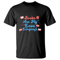 Books Are My Love Language T Shirt Bookish Patriot Gift