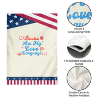 Books Are My Love Language Patriotic Garden Flag Bookish Reader Graphic
