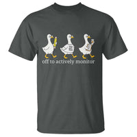 Funny Goose Teacher Testing Day T Shirt Off to Actively Monitor