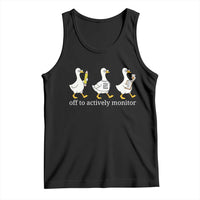 Funny Goose Teacher Testing Day Tank Top Off to Actively Monitor