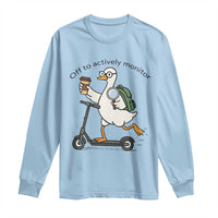 Funny Silly Goose Proctor Long Sleeve Shirt Off to Actively Monitor Teacher Testing Day