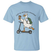 Funny Silly Goose Proctor T Shirt Off to Actively Monitor Teacher Testing Day