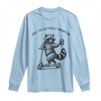 Funny Teacher Testing Day Long Sleeve Shirt Silly Raccoon Proctor Off To Actively Monitor