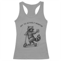Funny Teacher Testing Day Racerback Tank Top Silly Raccoon Proctor Off To Actively Monitor
