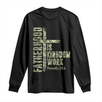 Fatherhood Is Kingdom Work Long Sleeve Shirt Camo Christian Fathers Day Gift