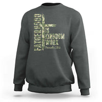 Fatherhood Is Kingdom Work Sweatshirt Camo Christian Fathers Day Gift