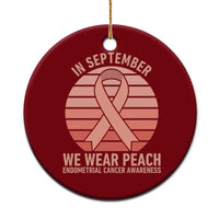 In September We Wear Peach Ceramic Ornament Endometrial Cancer Awareness Support