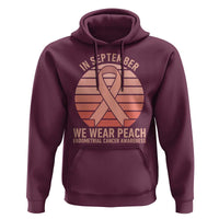 In September We Wear Peach Hoodie Endometrial Cancer Awareness Support