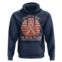 In September We Wear Peach Hoodie Endometrial Cancer Awareness Support