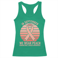 In September We Wear Peach Racerback Tank Top Endometrial Cancer Awareness Support