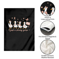 Funny Endometrial Cancer Goose Garden Flag Just A Strong Goose
